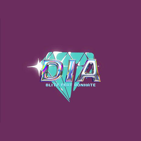 DIA - Blitz ft. Don Hate