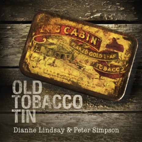 Old Tobacco Tin ft. Peter Simpson | Boomplay Music