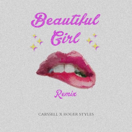 Beautiful Girl (Remix) ft. Roger Styles | Boomplay Music