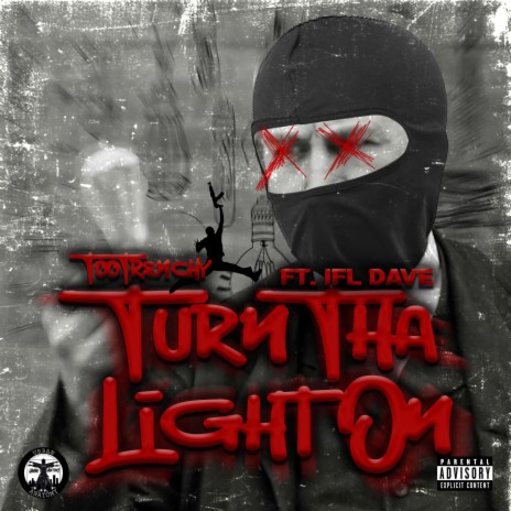 Turn Tha Light On ft. IFL Dave | Boomplay Music