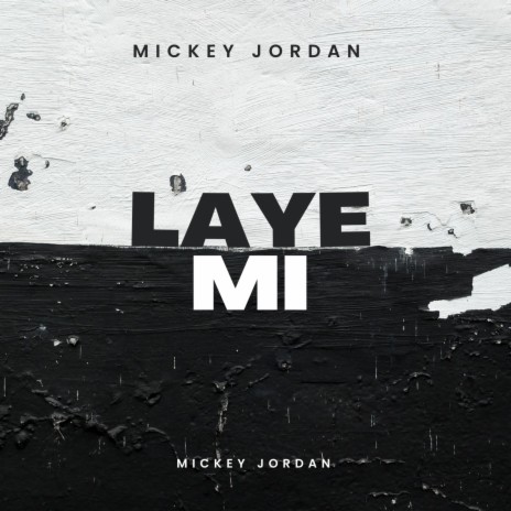 Laye Mi | Boomplay Music