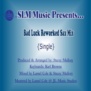 Bad Luck Reworked (Sax Mix)