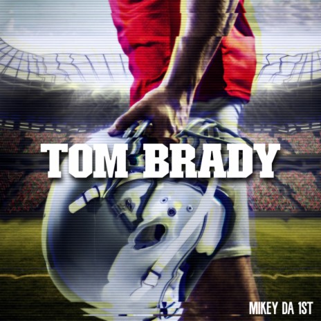 Tom Brady | Boomplay Music