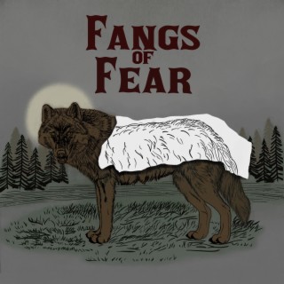 Fangs of Fear