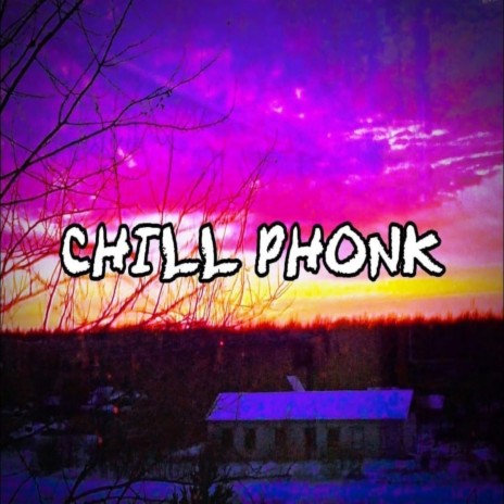 Chill Phonk
