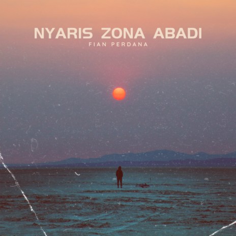 Nyaris Zona Abadi | Boomplay Music