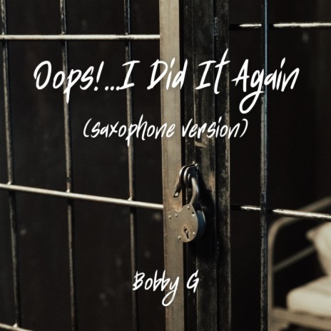 Oops!...I Did It Again (Saxophone Version) | Boomplay Music