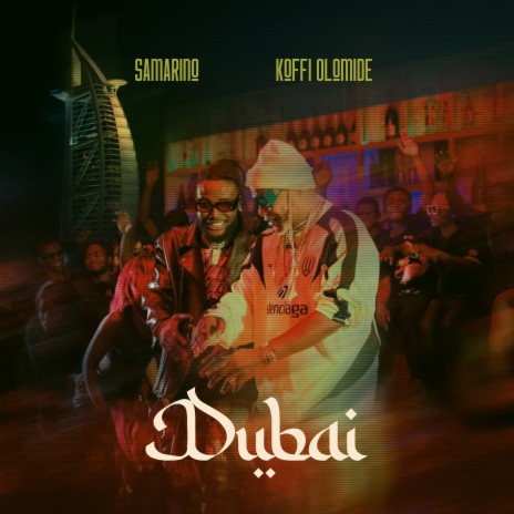 Dubai ft. Koffi Olomide | Boomplay Music