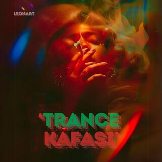 TRANCE KAFaSI