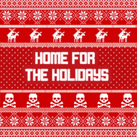 Home For The Holidays | Boomplay Music