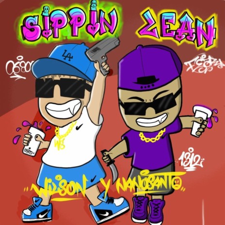 SIPPIN & LEAN ft. NANOSANTO | Boomplay Music