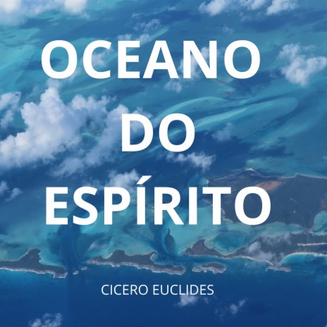 Oceano do Espírito | Boomplay Music