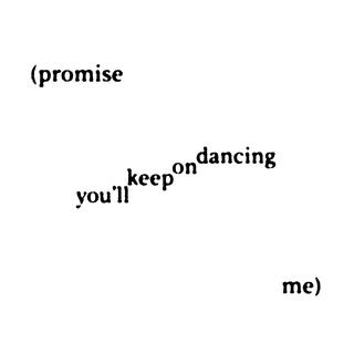 (promise me) you'll keep on dancing lyrics | Boomplay Music