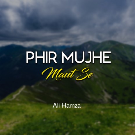 Phir Mujhe Maut Se | Boomplay Music