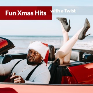 Fun Xmas Hits with a Twist