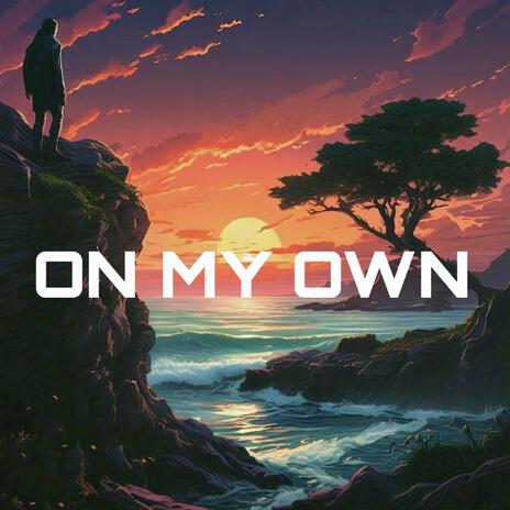 On My Own | Boomplay Music