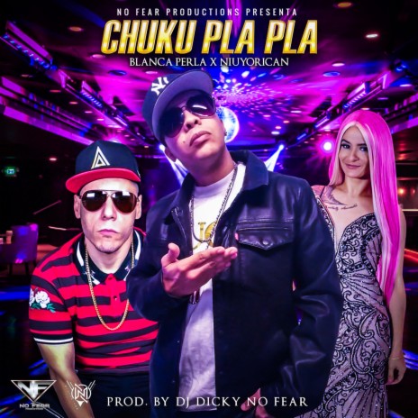 Chuku Pla Pla ft. Blanca Perla | Boomplay Music