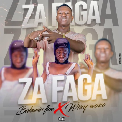 Za Faga ft. Wizy Wozo | Boomplay Music