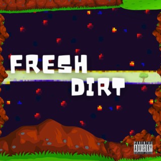 Fresh Dirt