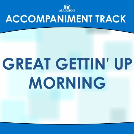 Great Gettin' up Morning (High Key G-Bb-B Without Background Vocals) | Boomplay Music