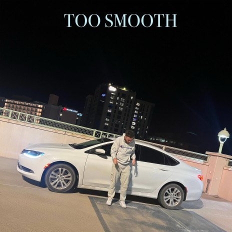 Too Smooth ft. DaTopMatha | Boomplay Music