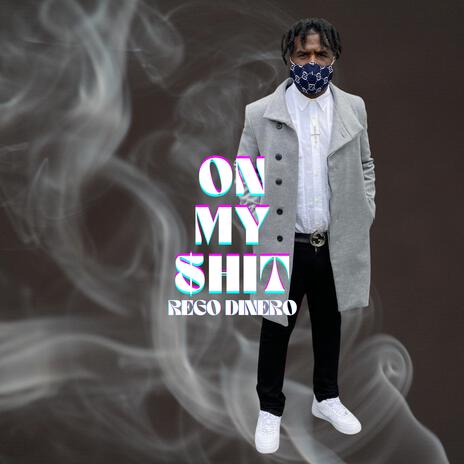 On My Shit | Boomplay Music