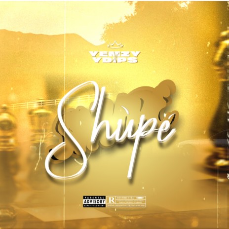 SHUPE ft. Y Dips | Boomplay Music