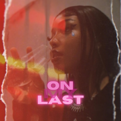 On my last | Boomplay Music