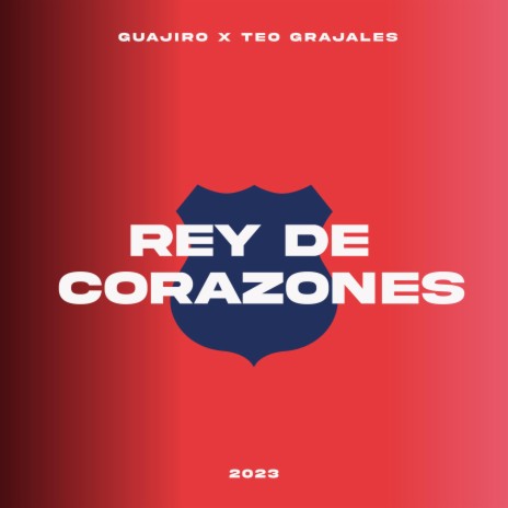 Rey De Corazones ft. Teo Grajales | Boomplay Music