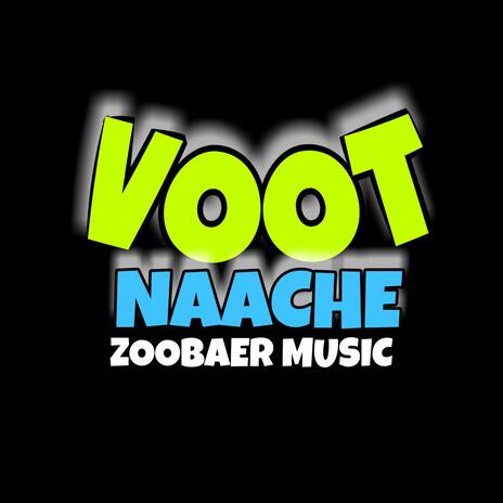 Voot Nache | Boomplay Music