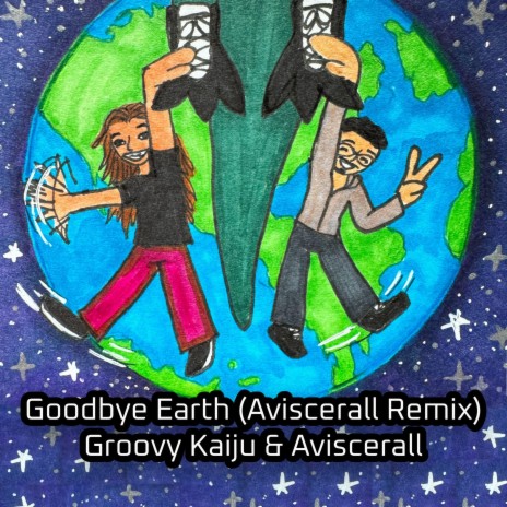 Goodbye Earth ft. Groovy Kaiju & Astroblk | Boomplay Music