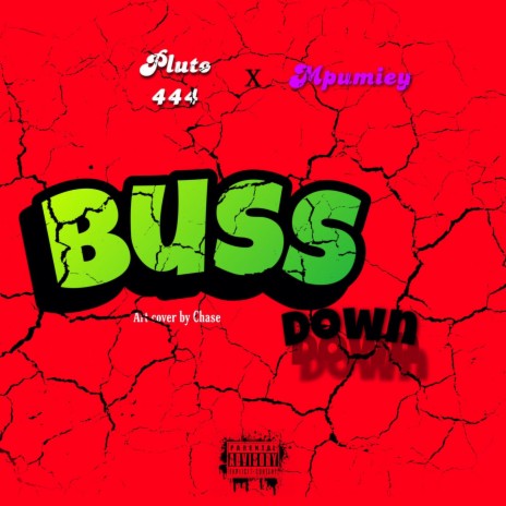Buss Down (Radio Edit) ft. Pluto444 Mpumiey | Boomplay Music