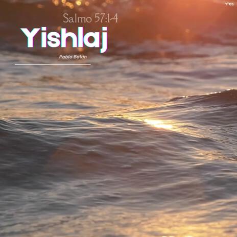 Yishlaj (Salmo 57:1-4) | Boomplay Music