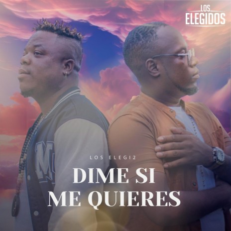 Dime si me quieres | Boomplay Music