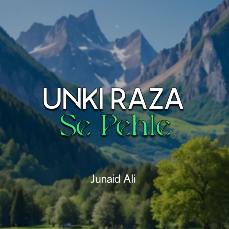 Unki Raza Se Pehle | Boomplay Music