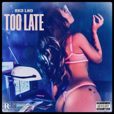 Too Late | Boomplay Music