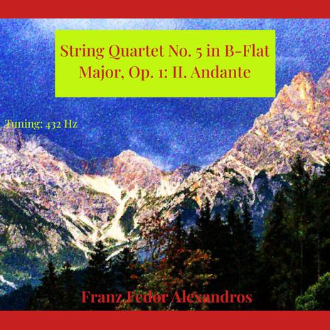 String Quartet No. 5 in B-Flat Major, Op. 1: II. Andante