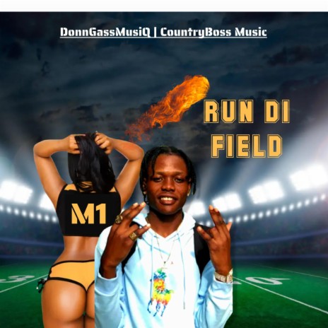 Run Di Field | Boomplay Music