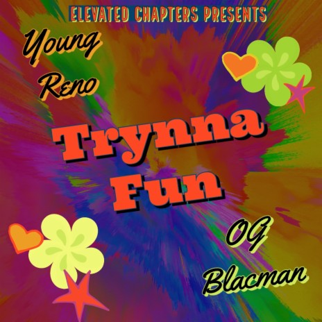 Trynna Fun ft. OG Blacman | Boomplay Music