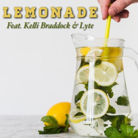 Lemonade ft. Kelli Braddock & Lyte | Boomplay Music