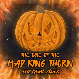 The Tale of the Mad King Thorn