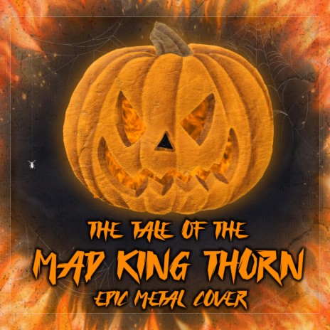 The Tale of the Mad King Thorn | Boomplay Music