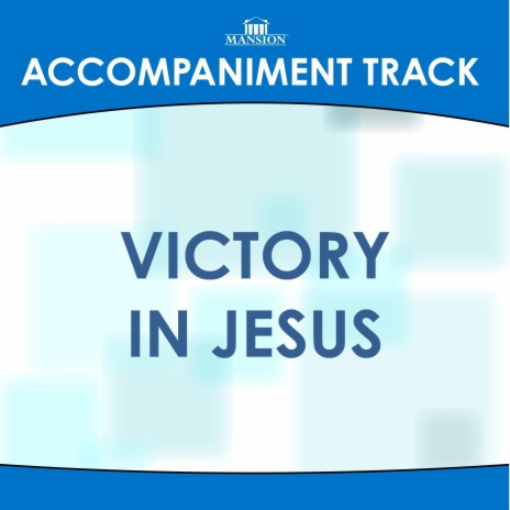 Victory in Jesus (Vocal Demonstration) | Boomplay Music