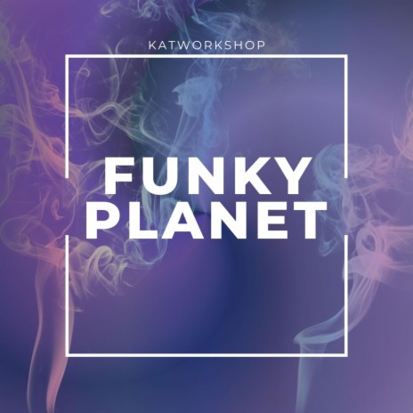 Funky Planet | Boomplay Music