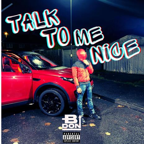 Talk To Me Nice | Boomplay Music