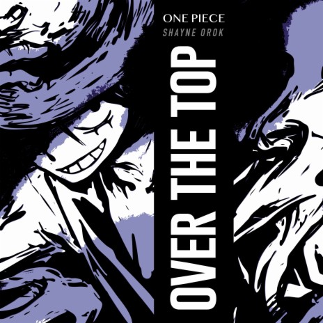 OVER THE TOP (From One Piece) | Boomplay Music