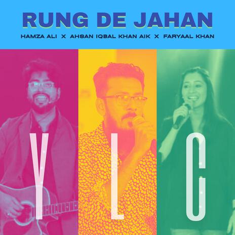 Rung de Jahan YLC (feat. Ahsan Iqbal Khan AIK & Faryaal Khan) | Boomplay Music