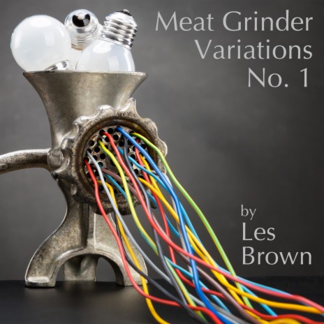 Meat Grinder Variations No. 1 | Boomplay Music