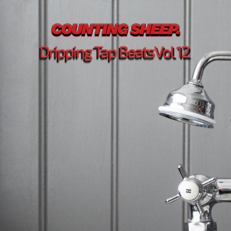 Dripping Tap Beats XI (Vol XII)