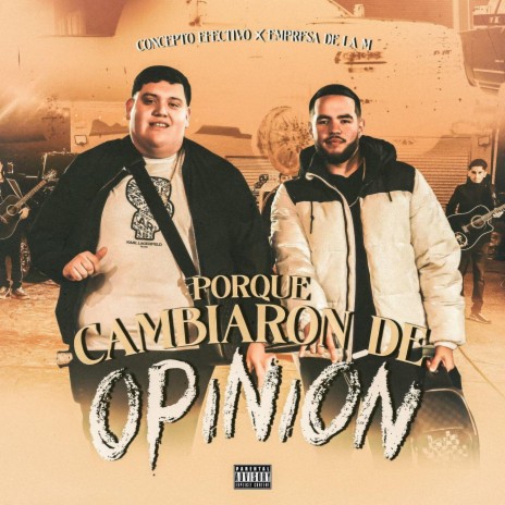 Porque Cambiaron De Opinion ft. Empresa De La M | Boomplay Music
